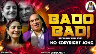 Bado Badi  Viral Funny Song  No Copyright Song  OMEGA ARMY [upl. by Aylat538]