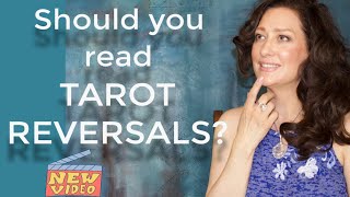 TAROT REVERSALS  SHOULD YOU READ THEM [upl. by Chem]