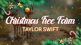 Taylor Swift  Christmas Tree Farm Lyrics [upl. by Ahsitul]