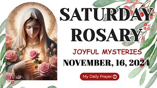 ROSARY SATURDAY JOYFUL MYSTERIE 🔴NOVEMBER 16 2024🌹PRAYER OVERCOMING FEAR [upl. by Iggy]