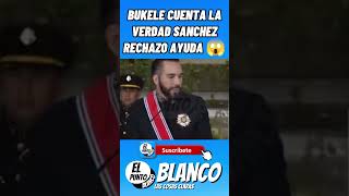 BUKELE CUENTA LA VERDAD DE SANCHEZ Y VALENCIA shorts bukele pedrosanchez valencia dana vox [upl. by Kress]