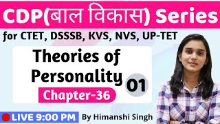 Theories of Personality  Lesson36  CDP for CTET DSSSB KVS UPTET 2019 [upl. by Eugine]