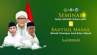 🔴LIVE Seminar Sistem Istinbath Hukum Islam amp Bahtsul Masail Metode Penetapan Awal Bulan Hijriyah [upl. by Abih770]