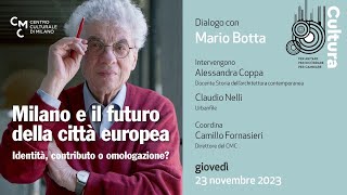 Milano e il futuro della città europea Identità contributo o omologazione [upl. by Brindell28]