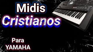 quotMidis Cristianosquot VARIADOS Gratis Para Yamaha By Samuel Piña Piano [upl. by Aihsot]