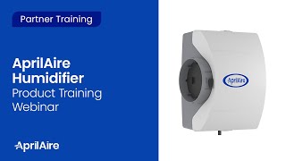 AprilAire Evaporative Humidifiers Product Training Webinar Recorded November 2019 [upl. by Nyrad133]