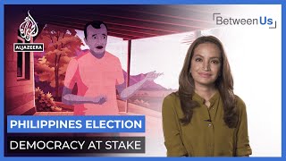 Philippines Election Democracy at Stake I Between Us [upl. by Ibrahim]