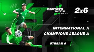 20241114  International A and Champions League A EFootball ESportsBattle Stream 5 [upl. by Clovis956]