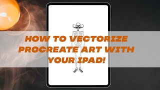 How to vectorize procreate art with an iPad updated [upl. by Leunad]