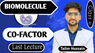 Biomolecule CoFactor  Last Lecture 😱  NEET 2025  ❤️ Talim Hussain [upl. by Ahsenik]