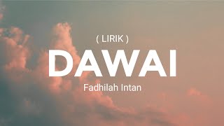 Fadhilah Intan  Dawai Lirik [upl. by Brita]