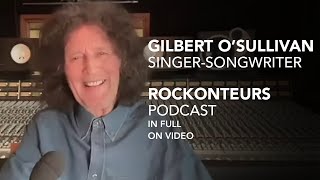 Gilbert OSullivan speaks to Gary Kemp and Guy Pratt  IN FULL  Rockonteurs [upl. by Ycnej295]