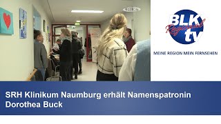 SRH Klinikum Naumburg erhält Namenspatronin Dorothea Buck [upl. by Rosalie]