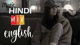 HINDI MIX ENGLISH MASHUP EPISODE  13 M2NMUSIC [upl. by Anastice282]