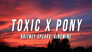 Britney Spears Ginuwine  Toxic X Pony TikTok Mashup Lyrics [upl. by Ardnossac167]