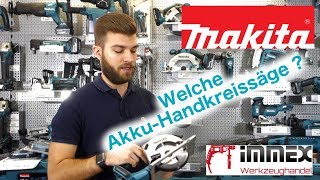 Welche Makita AkkuHandkreissäge aus dem 18V Programm soll ich kaufen [upl. by Loux891]