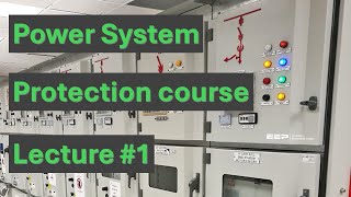 Power System Protection course Lecture 1 [upl. by Baum]