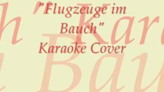 quotFlugzeuge im Bauchquot Karaoke cover Xavier Naidoo Oli P Herbert Grönemeyer [upl. by Kaliope]