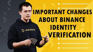 CHANGES ABOUT BINANCE IDENTITY VERIFICATION [upl. by Etteinotna]