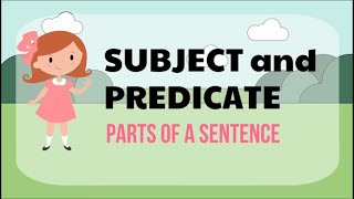 Subject and Predicate  Parts of a Sentence [upl. by Duer531]