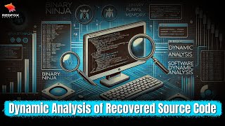 Dynamic Analysis of Recovered Source Code  Redfox Security [upl. by Tillion]