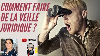 💼 Comment faire de la VEILLE JURIDIQUE [upl. by Ladnyk]