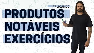 Produtos Notáveis  Exercícios Resolvidos Produtos Notáveis [upl. by Maxfield]