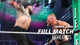 quotFULL MATCH Roman Reigns vs Brock Lesnar  Crown Jewel  WWE  Roman Reigns vs Brock Lesnar [upl. by Ariamo]