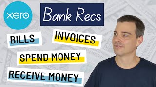 Xero Bank Accounts  How to Reconcile Invoices Bills Spend and Receive Money Transactions in Xero [upl. by Culley]