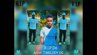 TMELODY OG RIPD6 official audio music [upl. by Limemann]