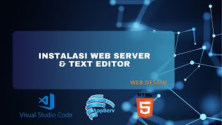 Instalasi Web Server amp Text Editor Web Design [upl. by Stefanie]