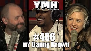 Your Moms House Podcast  Ep 486 w Danny Brown [upl. by Etheline]