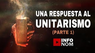 Una respuesta al UNITARISMO Parte 1 [upl. by Pfeffer]