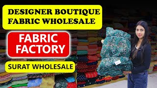 DESIGNER BOUTIQUE FABRIC WHOLESALE FABRIC FACTORY SURAT 18 PER METRE clothingmarket [upl. by Ttelrahc]