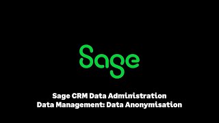 Sage CRM Data Management Data Anonymisation [upl. by Anitap433]