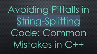 Avoiding Pitfalls in StringSplitting Code Common Mistakes in C [upl. by Mariele]