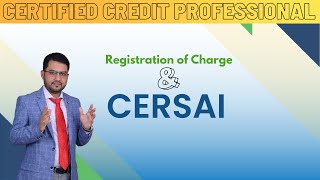 Registration of Charge amp CERSAI  CCP Lessons  Credit Management for Banks [upl. by Martita]