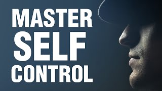 How To Master The Art Of Self Control [upl. by Sill]