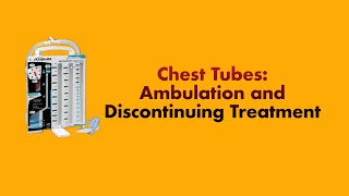 Chest Tubes Ambulation and Discontinuing Treatment [upl. by Sakiv711]