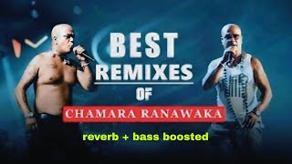 Chamara Ranawaka  Best of Remixes reverb bass boosted [upl. by Hynes]