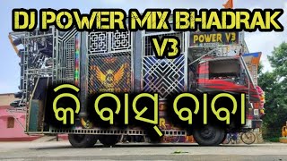 Dj Power Mix V3 Bhadrak New Setup 2024 [upl. by Sloan]