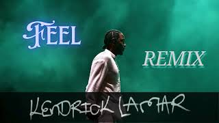 Feel Remix Kendrick Lamar [upl. by Ahsinad]