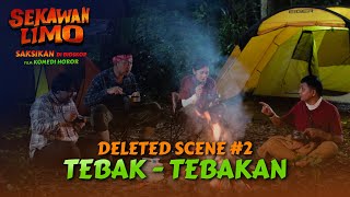 SEKAWAN LIMO  Deleted scene 2 TEBAK  TEBAKAN [upl. by Nwahsit]