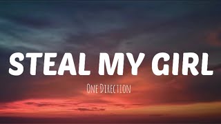 Steal My Girl Lyrics  By One Direction  Everyday Lyrics [upl. by Ajup]