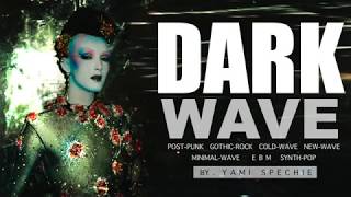 Dark Wave Post Punk Gothic Rock Synth Pop Minimal Wave EBM PARTY MIX lll [upl. by Jane]