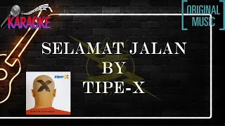 Tipex Selamat Jalan  KARAOKE MUSIK ORIGINAL  P5S UNCOVER [upl. by Nessnaj]