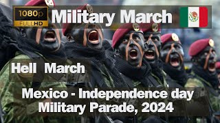 hell March  Mexico Independence Day 2024 military parade Desfile militar del 16 de septiembre [upl. by Yager]