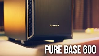 Pure Base 600  be quiets Budget Leader Case [upl. by Ainessej]