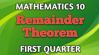 REMAINDER THEOREM ll GRADE 10 MATHEMATICS Q1 [upl. by Sylvia]