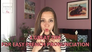 4 Great Tips for Easy French Pronunciation [upl. by Sirromaj]